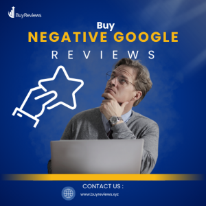 Buy Negative Google Reviews